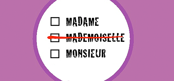 Campagne pour la suppression de "mademoiselle" - madameoumadame.fr